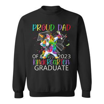 Proud Dad Of A 2023 Kindergarten Graduate Unicorn Dabbing Sweatshirt | Mazezy
