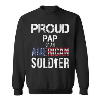Proud Pap Of A Soldier Army Family Gift Veteran Day Sweatshirt | Mazezy