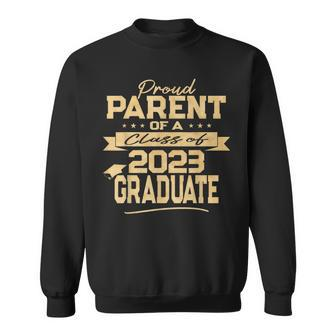 Proud Parent Of A Class Of 2023 Graduate Gold Text Sweatshirt - Seseable
