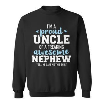 Proud Uncle Of Awesome Nephew He Gave Me This Sweatshirt | Mazezy AU