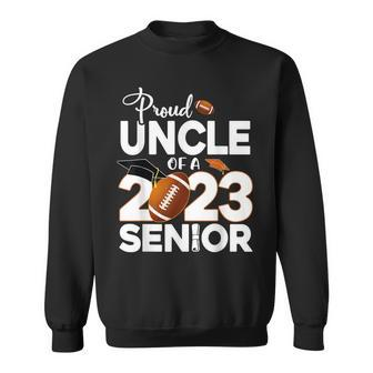 Proud Uncle Of A 2023 Senior Football Senior 23 Graduation Sweatshirt | Mazezy