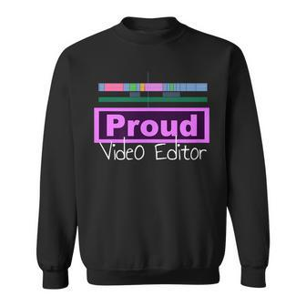 Proud Video Editor Video Editing Sweatshirt | Mazezy