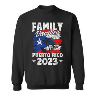 Puerto Rico Family Vacation Puerto Rico 2023 Puerto Rican Sweatshirt - Seseable