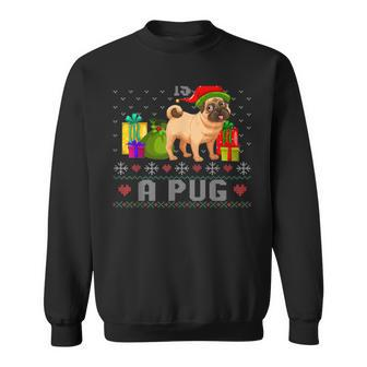 Pug Dog Ugly Christmas Sweaters Sweatshirt - Monsterry AU
