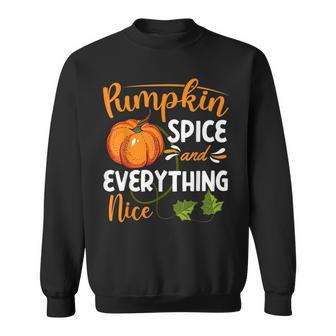 Pumpkin Spice And Everything Nice Pumpkin Funny Gifts Sweatshirt | Mazezy