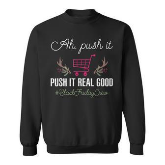 Put It Real Good Friday Crew Squad Shopping Black Cart Lover Sweatshirt | Mazezy