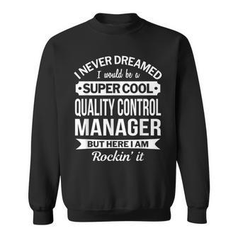 Quality Control Manager Sweatshirt | Mazezy