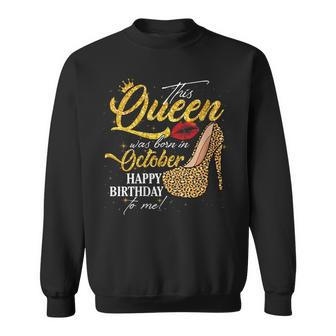 This Queen Was Born In October Birthday Leopard High Heel Sweatshirt - Thegiftio UK