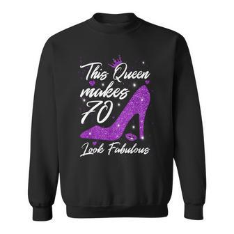 This Queen Makes 70 Look Fabulous 70Th Birthday Sweatshirt | Mazezy