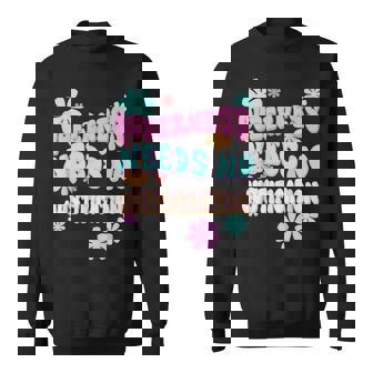 Queerness Needs No Justification Quote Sweatshirt | Mazezy