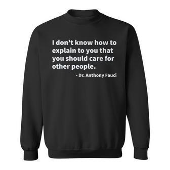 Quote From Dr Anthony Fauci Sweatshirt | Mazezy