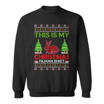 This Is My Rabbit Xmas Pajama Ugly Sweater Christmas Sweatshirt | Mazezy