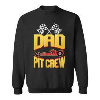 Race Car Birthday Party Racing Family Dad Pit Crew Funny Gifts For Dad Sweatshirt | Mazezy