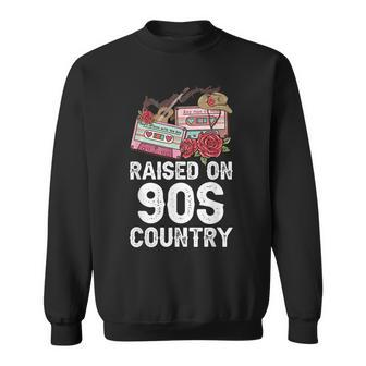 Raised On 90S Country Music Retro Farm Cowgirl Sweatshirt | Mazezy