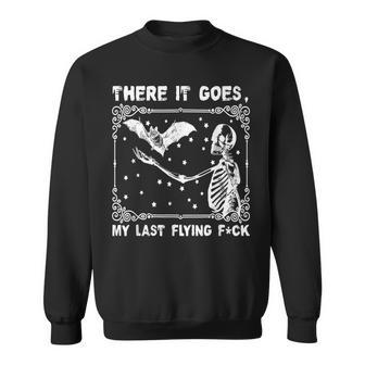 There It Goes My Last Flying Fuck Skeleton Sweatshirt - Monsterry AU