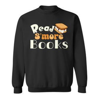 Read S'more Books Reading Lover Camping Bookworm Librarian Sweatshirt - Monsterry DE