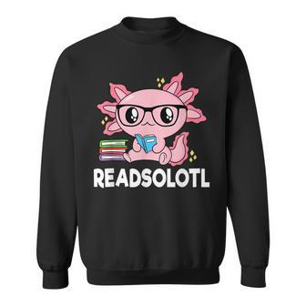 Readsolotl Pink Kawaii Axolotl Book Lover Funny Reading Reading Funny Designs Funny Gifts Sweatshirt | Mazezy