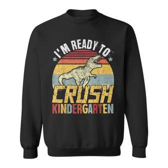 Ready To Crush Kindergarten First Day Of School Dinosaur Boy Sweatshirt | Mazezy