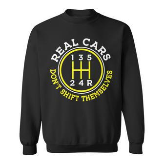 Real Cars Dont Shift Themselves Funny Fathers Day Men Sweatshirt - Seseable