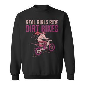Real Girls Ride Dirt Bikes Dirt Biking Offroad Motorcycle Sweatshirt | Mazezy