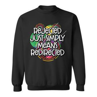 Redirected Sayings Failure Quotes Frustration Sweatshirt | Mazezy AU