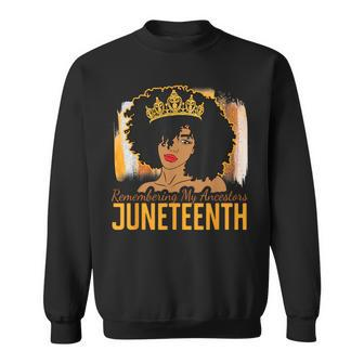 Remembering My Ancestors Junenth 1865 African American Sweatshirt | Mazezy DE
