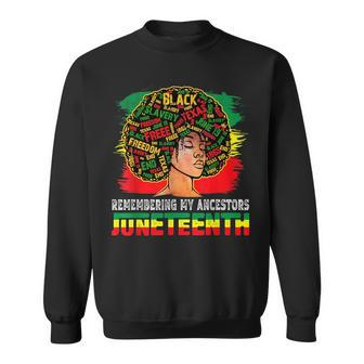 Remembering My Ancestors Junenth Celebrate Black Freedom Sweatshirt | Mazezy CA
