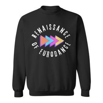 Renaissance Of Eurodance Sweatshirt | Mazezy