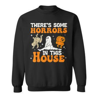 There's Some Horrors In This Halloween House Humor Sweatshirt - Thegiftio UK