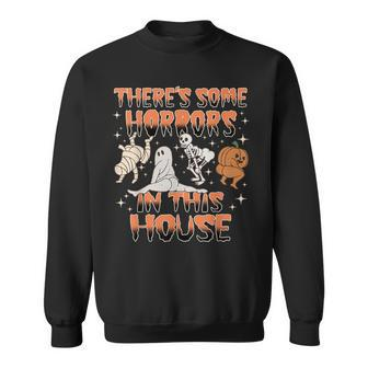 There's Some Horrors In This House Halloween Sweatshirt | Seseable CA