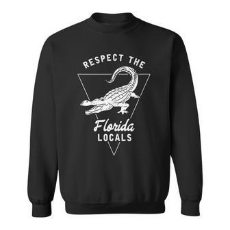 Respect The Florida Locals Alligator Gator Sweatshirt | Mazezy