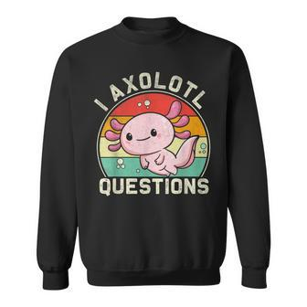 Retro I Axolotl Questions Cute Axolotl Sweatshirt - Seseable
