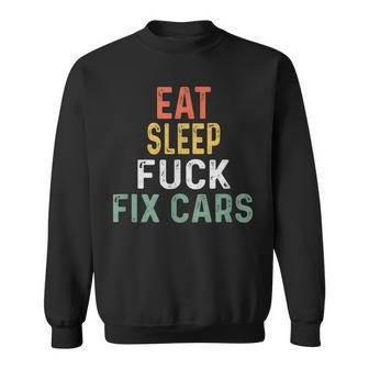 Retro Mechanic Gag Gifts For Men Xmas Eat Sleep Fix Cars Gift For Mens Sweatshirt | Mazezy AU