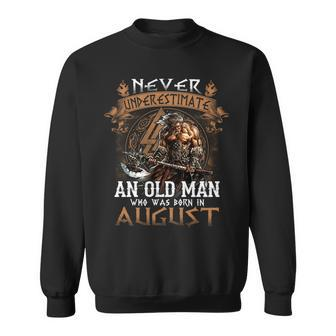 Retro Never Underestimate An Old Man Who Was Born In August Sweatshirt - Seseable