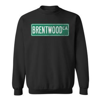 Retro Style Brentwood Ca Street Sign Sweatshirt | Mazezy