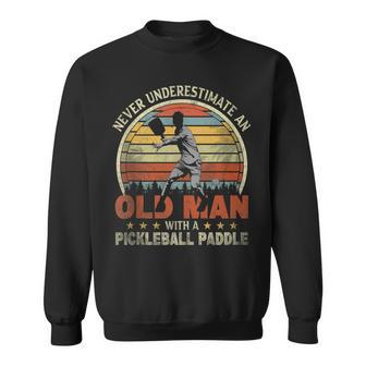 Retro Never Underestimate Old Man With Pickleball Paddle Sweatshirt - Seseable