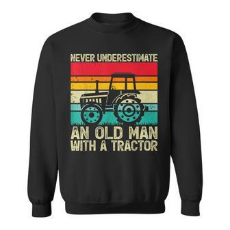Retro Never Underestimate An Old Man With A Tractor Farmer Sweatshirt - Thegiftio UK