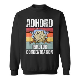 Retro Vintage Adhd&D Roll For Concentration Gamer Sweatshirt - Thegiftio