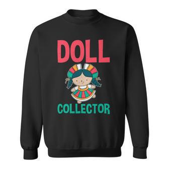 Retro Vintage Doll Collector Dolls Collecting Lover Graphic 1 Sweatshirt - Monsterry