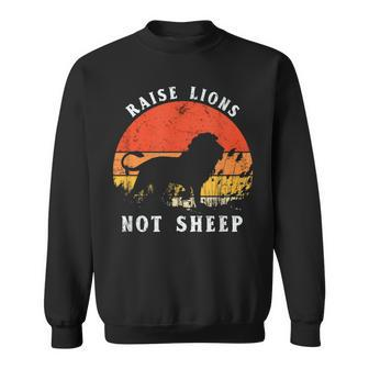 Retro Vintage Raise Lions Not Sheep Patriot Party Sweatshirt | Mazezy