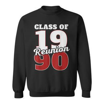 Reunion 1990 Class Of 1990 Reunion 90 Graduation 1990 Sweatshirt | Mazezy