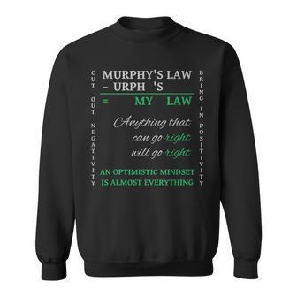 Reverse Murphy's Law Optimistic Mindset Is Almost Everything Sweatshirt | Mazezy