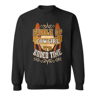 Rodeo Time Saddle Up Cowgirl Country Fun Sweatshirt | Mazezy
