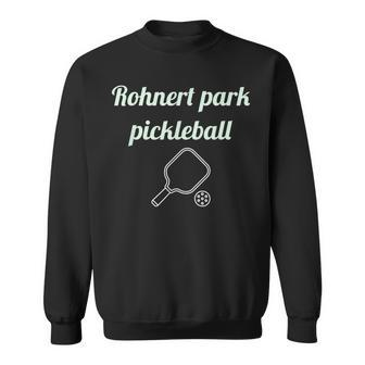 Rohnert Park Pickleball Sweatshirt | Mazezy