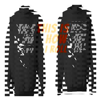 This Is How I Roll Pilot & Aviation Airplane Sweatshirt | Mazezy