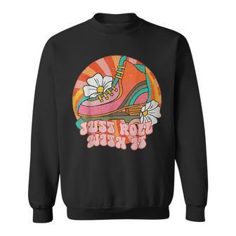 Roll With It Roller Skating Retro Skater Vintage Skate Quote Sweatshirt | Mazezy
