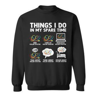 Roller Coaster Things I Do In My Spare Time Roller Coaster Sweatshirt - Thegiftio UK