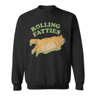 Rolling Fatties Funny Weed Cat Marijuana Weed Funny Gifts Sweatshirt | Mazezy