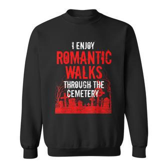 Romantic Walks Through Cemetery Death Horror Creepy 666 Creepy Sweatshirt | Mazezy AU