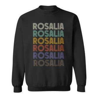 Rosalia First Name Retro Vintage 90S Stylet Sweatshirt